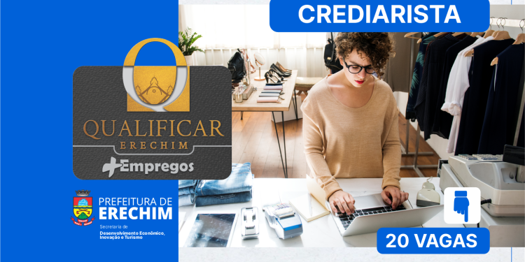 Erechim abre inscrições para curso gratuito de Crediarista