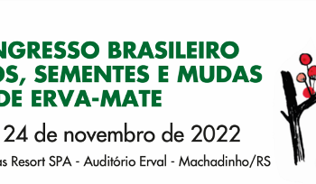 Machadinho: Abertas as inscrições para 1º Congresso Brasileiro de Frutos, Sementes e Mudas de Erva-mate