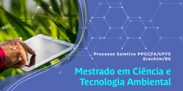 UFFS lança processo seletivo para o Mestrado em Ciência e Tecnologia Ambiental