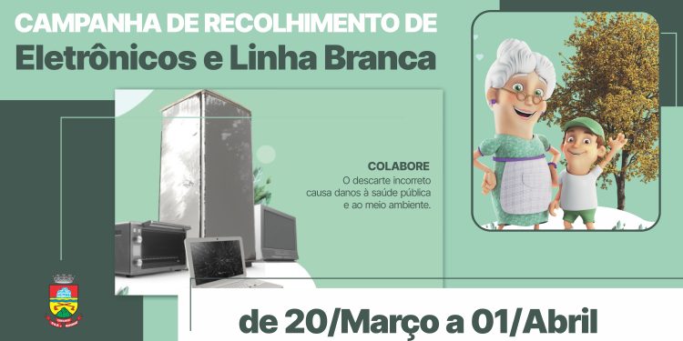 Campanha de recolhimento de eletrônicos e linha branca inicia dia 20 de março