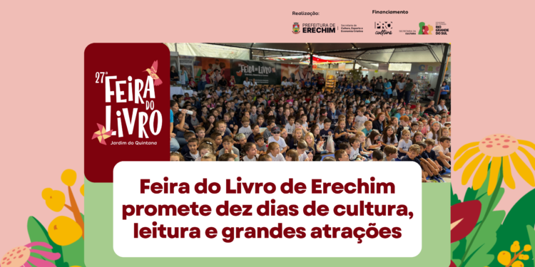Feira do Livro de Erechim terá dez dias de atrações e celebração à leitura