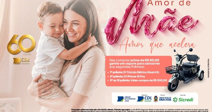 CDL Erechim lança campanha de Dia das Mães com sorteio de triciclo elétrico, iPhone e vales-compra