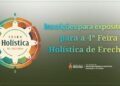Inscrições abertas para expositores interessados em participar da 4ª Feira Holística de Erechim